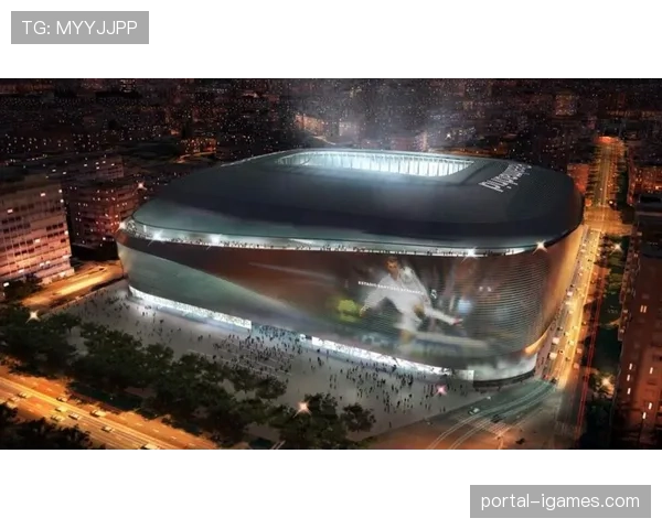 伯纳乌球场全新可开合顶棚通过最终测试,将于五月正式启用